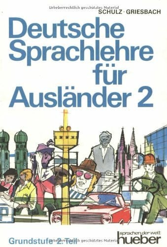 Heinz Griesbach Deutsche Sprachlehre für Ausländer, Grundstufe in 2 Bdn., Tl.2