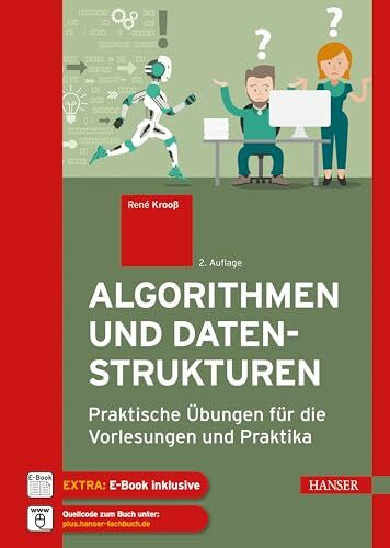 Krooß, René Algorithmen und Datenstrukturen: Praktische Übungen für die Vorlesungen und Praktika