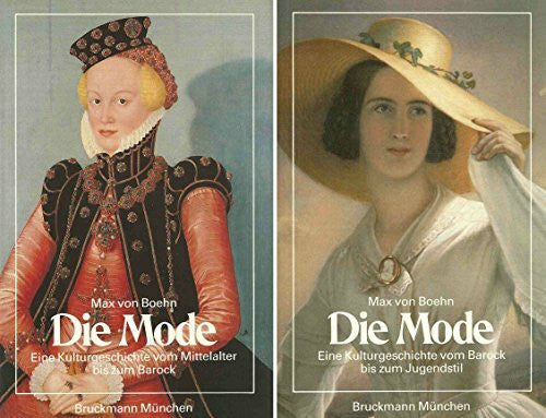Loschek, Ingrid Die Mode: Band I: Eine Kulturgeschichte vom Mittelalter bis zum Barock. Band II: Eine Kulturgeschichte vom Barock bis zum Jugendstil
