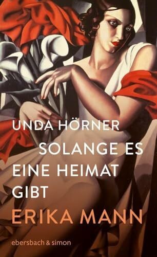 Hörner, Unda Solange es eine Heimat gibt. Erika Mann