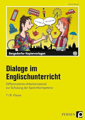 Büttner, Patrick Dialoge im Englischunterricht - 7./8. Klasse: Differenziertes Arbeitsmaterial zur Schulung der Sprechkompetenz