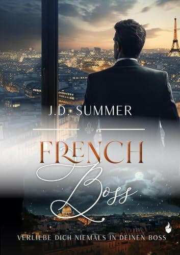 Summer, J.D. French Boss: Verliebe dich niemals in deinen Boss (French Hearts)