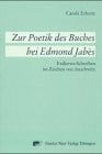 Erbertz, Carola Zur Poetik des Buches bei Edmond Jabes: Exiliertes Schreiben im Zeichen von Auschwitz. Diss.