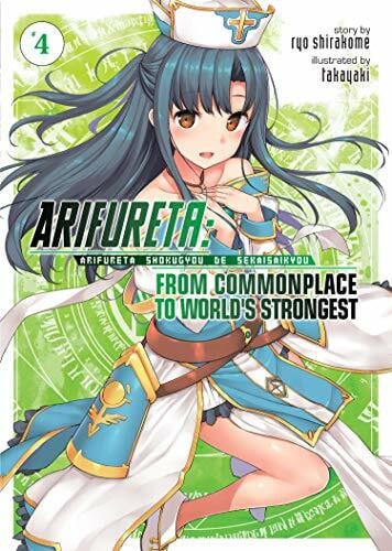 Shirakome, Ryo Arifureta: From Commonplace to World's Strongest (Light Novel) Vol. 4