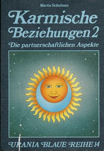 Schulman, Martin Karmische Beziehungen, Bd.2, Partnerschaftliche Aspekte (Urania Blaue Reihe)