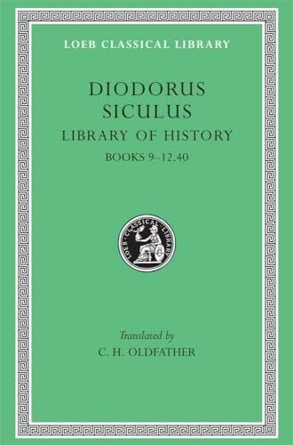 Oldfather, C.H. Library of History: Books 9-12.40 (Loeb Classical Library 375)