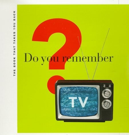 Glazer, Erika Do You Remember TV?: The Book That Takes You Back