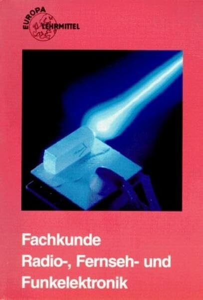 Röder, Helmut Fachkunde Radio-, Fernseh- und Funkelektronik (Europa-Lehrsystem Elektronik)