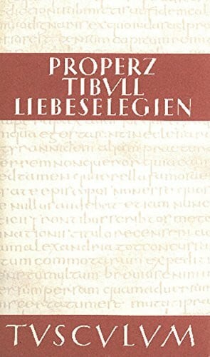 Luck, Georg Liebeselegien / Carmina: Lateinisch - Deutsch (Sammlung Tusculum)