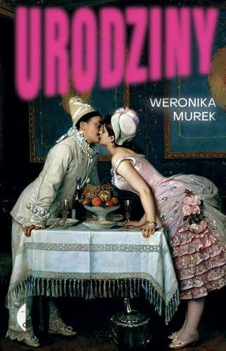 Murek, Weronika Urodziny
