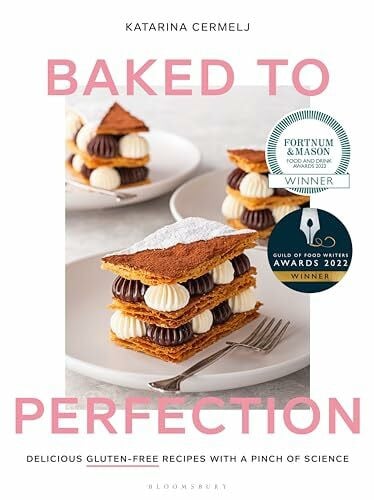 Cermelj, Katarina Baked to Perfection: Winner of the Fortnum & Mason Food and Drink Awards 2022
