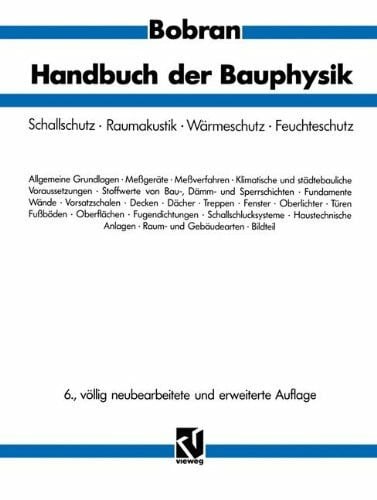 Bobran, Hans W. Handbuch der Bauphysik: 'Berechnungs- Und Konstruktionsunterlagen Für Schallschutz, Raumakustik, Wärmeschutz, Feuchteschutz'