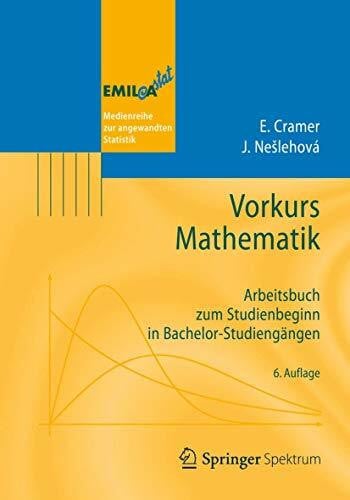 Nešlehová, Johanna Vorkurs Mathematik: Arbeitsbuch zum Studienbeginn in Bachelor-Studiengängen (EMIL@A-stat)