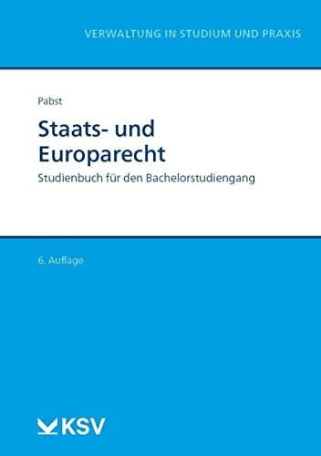 Pabst, Heinz J Staats- und Europarecht: Studienbuch für Verwaltungshochschulen und Fachhochschulen (Reihe Verwaltung in Studium und Praxis)