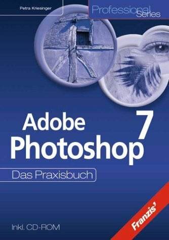 Kriesinger, Petra Photoshop 7. Das Praxisbuch.