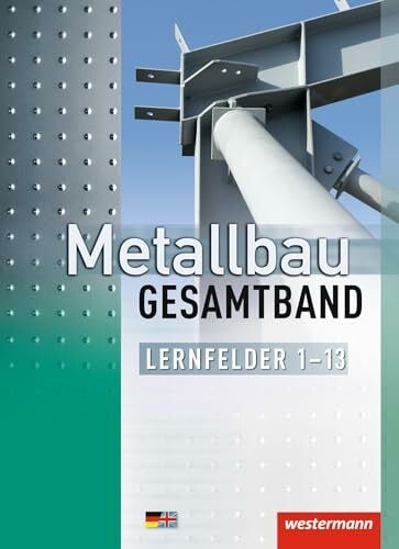 Tiedt, Günther Metallbau Gesamtband: Lernfelder 1 - 13 Schulbuch