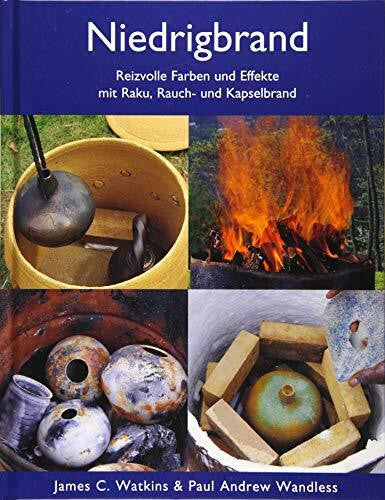 Splittgerber, Imke Niedrigbrand: Reizvolle Farben und Effekte mit Raku, Rauch- und Kapselbrand