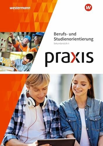 von Walcke-Schuldt, Julia Praxis Berufs- und Studienorientierung: Arbeitsheft Sekundarstufe II