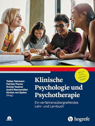Wannemüller, André Klinische Psychologie und Psychotherapie: Ein verfahrensübergreifendes Lehr- und Lernbuch