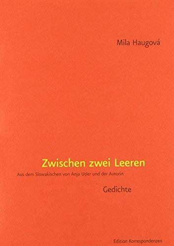 Haugová, Mila Zwischen zwei Leeren: Gedichte