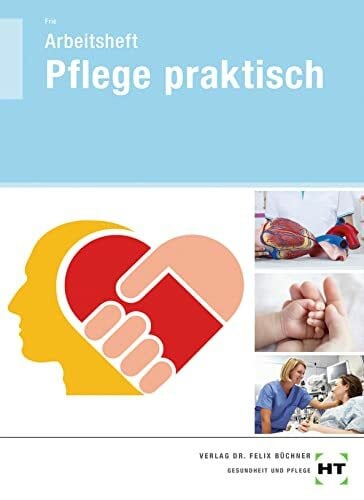 Frie, Georg Arbeitsheft Pflege praktisch