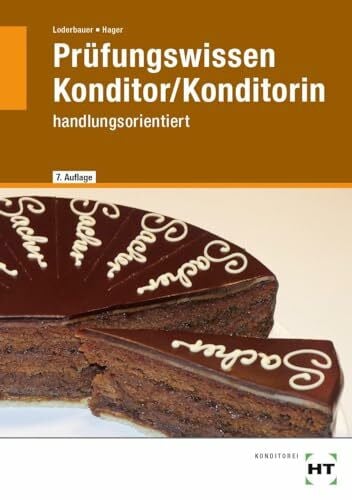 Hager, Hans Prüfungswissen Konditor/Konditorin: handlungsorientiert