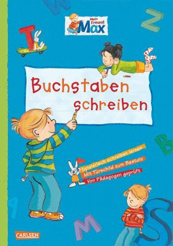 Bonnet, Heidrun Max Blaue Reihe: Mein Freund Max - Buchstaben schreiben: Spielerisch schreiben lernen; Übungen von A bis Z