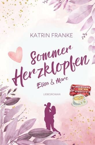 Franke, Katrin Sommerherzklopfen: Elisa & Marc (Verliebte Herzen)