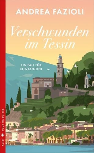Schaden, Barbara Verschwunden im Tessin: Ein Fall für Elia Contini (Alibi)