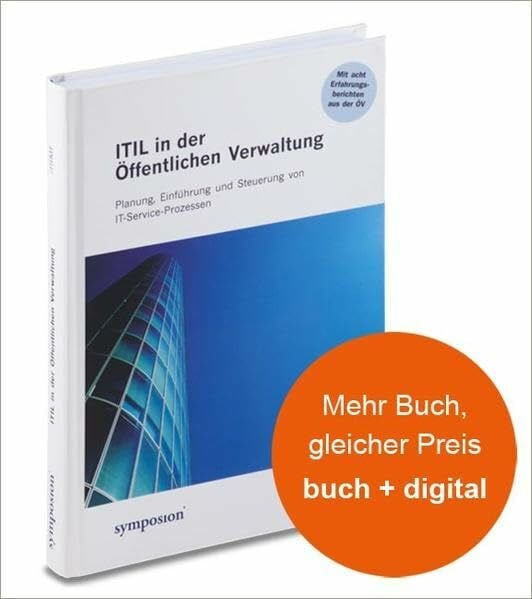 itSMF e.V. ITIL in der Öffentlichen Verwaltung: Planung, Einführung und Steuerung von IT-Service-Prozessen