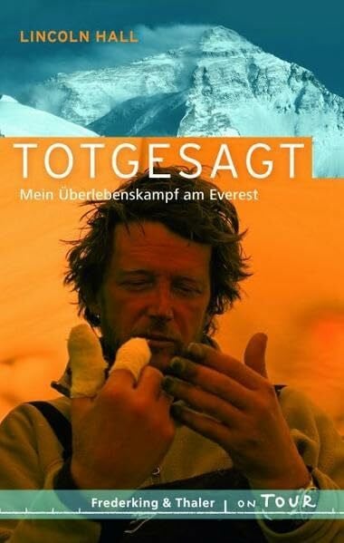 Hall, Lincoln Totgesagt: Mein Überlebenskampf am Everest (OnTour)