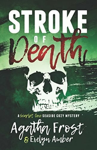 Amber, Evelyn Stroke of Death (Scarlet Cove Seaside Cozy Mystery, Band 3)