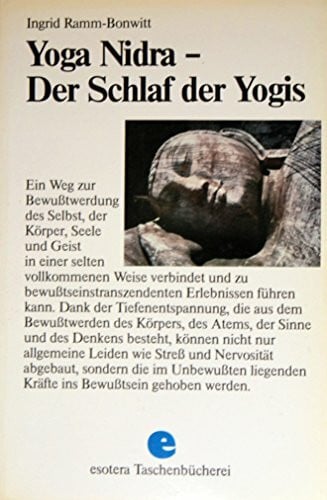 Ramm-Bonnwitt, Ingrid Yoga Nidra. Der Schlaf der Yogis. Ein Weg zum Gleichgewicht von Körper, Seele und Geist