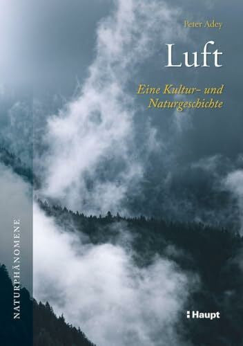 Adey, Peter Luft: Eine Kultur- und Naturgeschichte