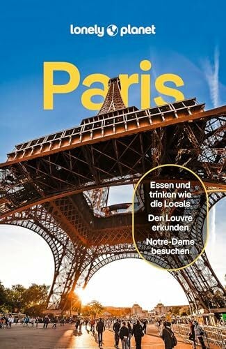 Leigh Stewart, Nicola LONELY PLANET Reiseführer Paris: Eigene Wege gehen und Einzigartiges erleben.
