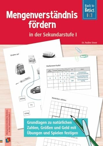 Struve, Pauline Mengenverständnis fördern in der Sekundarstufe I: Grundlagen zu natürlichen Zahlen, Größen und Geld mit Übungen und Spielen festigen (Back to Basics)