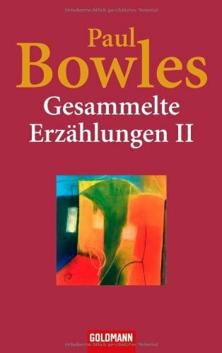 Astelbauer, Wolfgang Gesammelte Erzählungen II: Mitternachtsmesse; New York-Tanger; Der ferne Kontinent