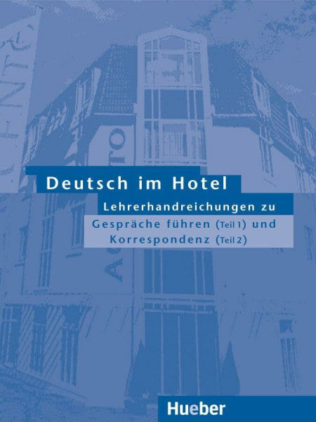 Bruno Valperga, Elena Deutsch im Hotel, neue Rechtschreibung, Lehrerhandreichungen: Gespräche führen (Teil 1) Korrespondenz (Teil 2).Deutsch als Fremdsprache / Lehrerhandreichungen
