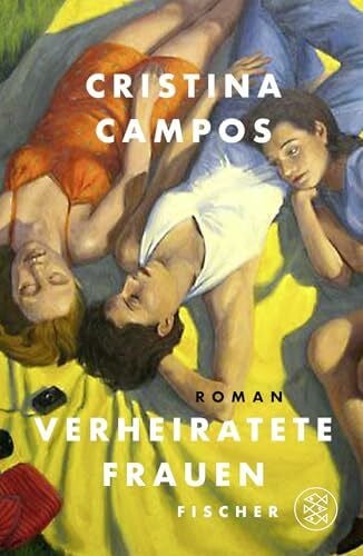 Grüneisen, Lisa Verheiratete Frauen: Roman | Eine Geschichte über Freundschaft, Liebe, Begehren - für Frauen wie uns