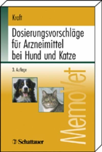 Kraft, Wilfried Dosierungsvorschläge für Arzneimittel bei Hund und Katze: MemoVet