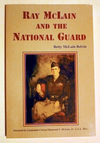 Belvin, Betty M. Ray McLain and the National Guard
