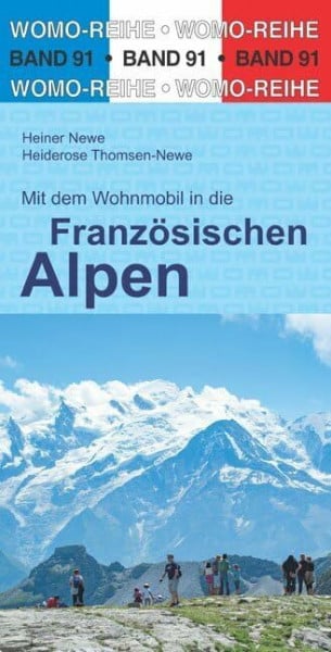 Thomsen-Newe, Heiderose Mit dem Wohnmobil in die Französischen Alpen (Womo-Reihe, Band 91)