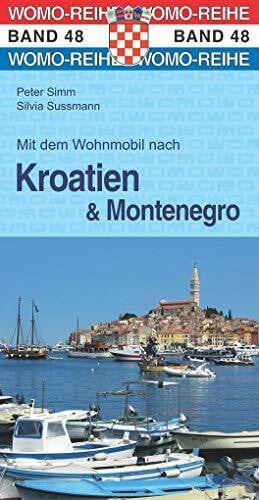 Sussmann, Silvia Mit dem Wohnmobil nach Kroatien u. Montenegro (Womo-Reihe, Band 48)