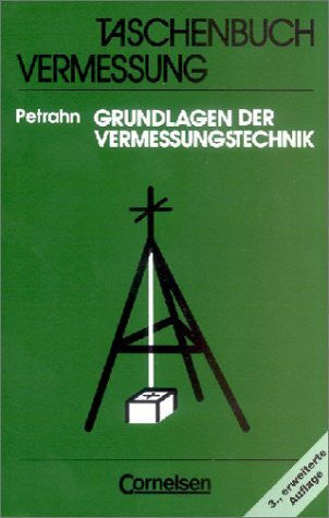 Petrahn, Günter Grundlagen der Vermessungstechnik: Taschenbuch