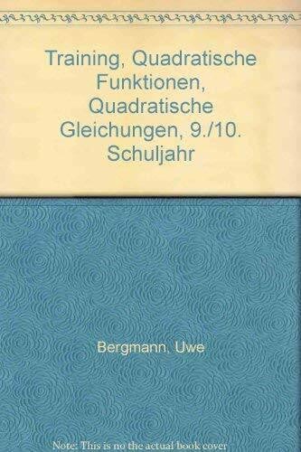 Training, Quadratische Funktionen, Quadratische Gleichungen, 9./10. Schuljahr