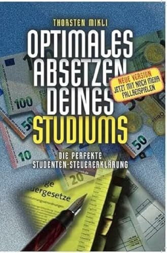 Mikli, Thorsten Optimales Absetzen deines Studiums – Die perfekte Studentensteuererklärung