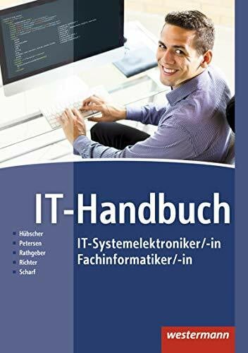 Scharf, Dirk IT-Handbuch IT-Systemelektroniker/-in Fachinformatiker/-in / IT-Handbuch: IT-Systemelektroniker/-in, Fachinformatiker/-in: Schülerband
