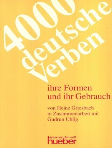 Uhlig, Gudrun 4000 deutsche Verben: ihre Formen und ihr Gebrauch.Deutsch als Fremdsprache (Gramatica Aleman)