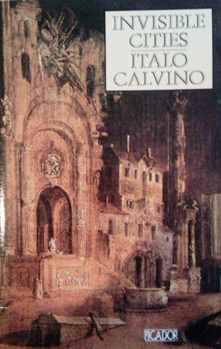 Weaver, W. Invisible Cities (Picador Books)