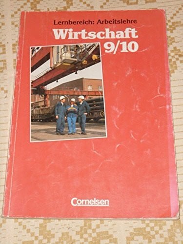 Krafft, Prof. Dr. Dietmar Lernbereich Arbeitslehre - Bisherige Ausgabe: Wirtschaft 9/10: Schülerbuch